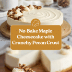 No-bake maple cheesecake with a pecan crust Recipe